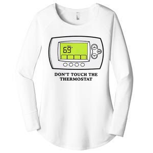 Don’t Touch The Thermostat Funny Women's Perfect Tri Tunic Long Sleeve Shirt