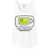 Don’t Touch The Thermostat Funny Ladies Essential Tank