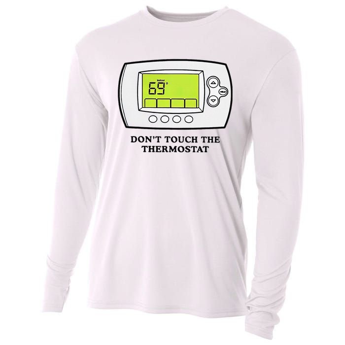 Don’t Touch The Thermostat Funny Cooling Performance Long Sleeve Crew