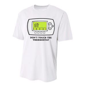 Don’t Touch The Thermostat Funny Performance Sprint T-Shirt