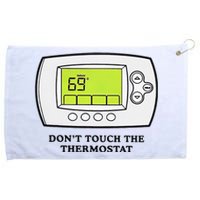 Don’t Touch The Thermostat Funny Grommeted Golf Towel