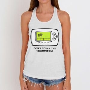 Don’t Touch The Thermostat Funny Women's Knotted Racerback Tank