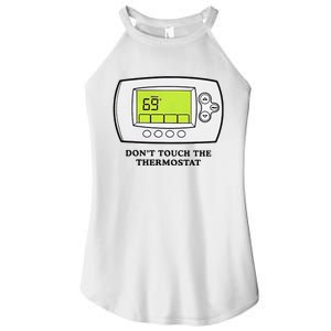 Don’t Touch The Thermostat Funny Women's Perfect Tri Rocker Tank