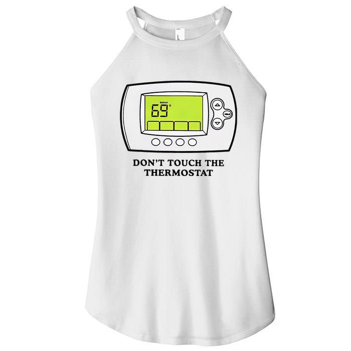 Don’t Touch The Thermostat Funny Women's Perfect Tri Rocker Tank