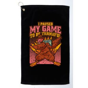 Dabbing Turkey Thanksgiving Gaming Paused Game Thankful Funny Gift Platinum Collection Golf Towel