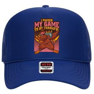 Dabbing Turkey Thanksgiving Gaming Paused Game Thankful Funny Gift High Crown Mesh Back Trucker Hat