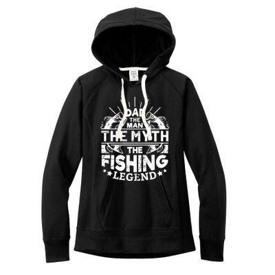 Dad The The Myth The Fishing Legend Gift Women's Fleece Hoodie