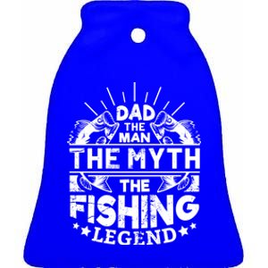 Dad The The Myth The Fishing Legend Gift Ceramic Bell Ornament