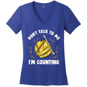 Don't Talk To Me I'm Counting Funny Knitting Crocheting Gift Women's V-Neck T-Shirt