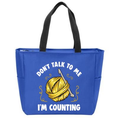 Don't Talk To Me I'm Counting Funny Knitting Crocheting Gift Zip Tote Bag