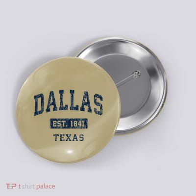 Dallas Texas Tx Vintage Established Button