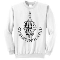 DonT Talk To Me When IM Overstimulated Skeleton Halloween Sweatshirt