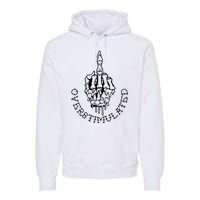 DonT Talk To Me When IM Overstimulated Skeleton Halloween Premium Hoodie