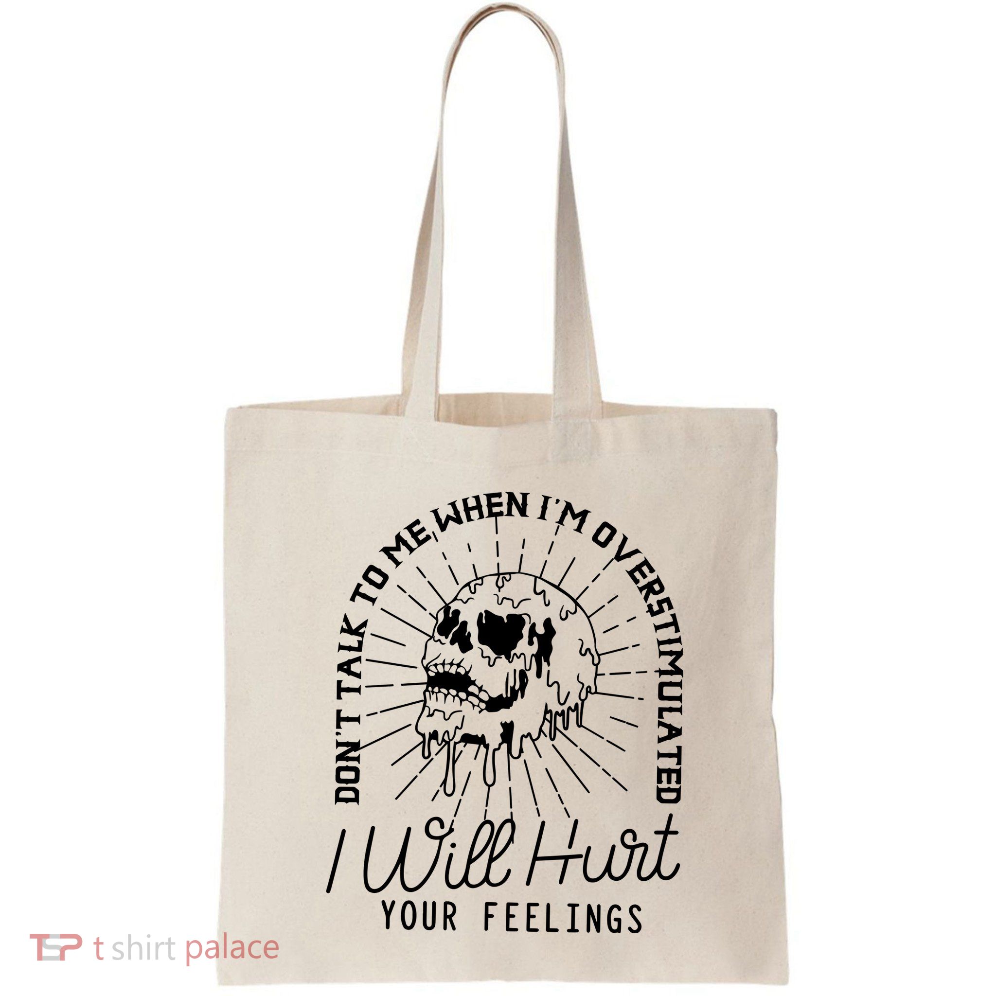 DonT Talk To Me When IM Overstimulated Skeleton Halloween Bag