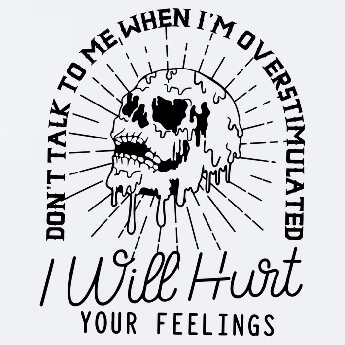 DonT Talk To Me When IM Overstimulated Skeleton Halloween Sueded Cloud Jersey T-Shirt