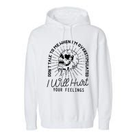 DonT Talk To Me When IM Overstimulated Skeleton Halloween Garment-Dyed Fleece Hoodie