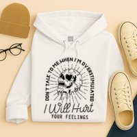 DonT Talk To Me When IM Overstimulated Skeleton Halloween Hoodie