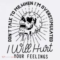 DonT Talk To Me When IM Overstimulated Skeleton Halloween Hoodie