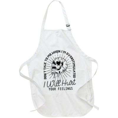 DonT Talk To Me When IM Overstimulated Skeleton Halloween Apron