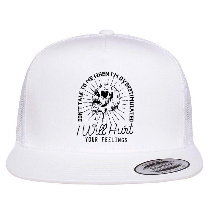 DonT Talk To Me When IM Overstimulated Skeleton Halloween Flatbill Hat