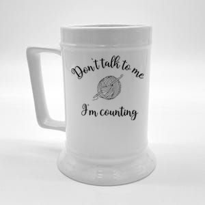 Dont Talk To Me Im Counting Yarn Knitting Needles Gift Beer Stein