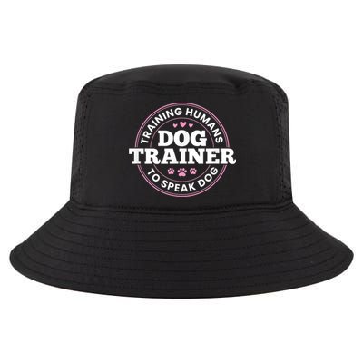 Dog Trainer Training Humans To Speak Dog Cute Funny Trainer Cool Comfort Performance Bucket Hat