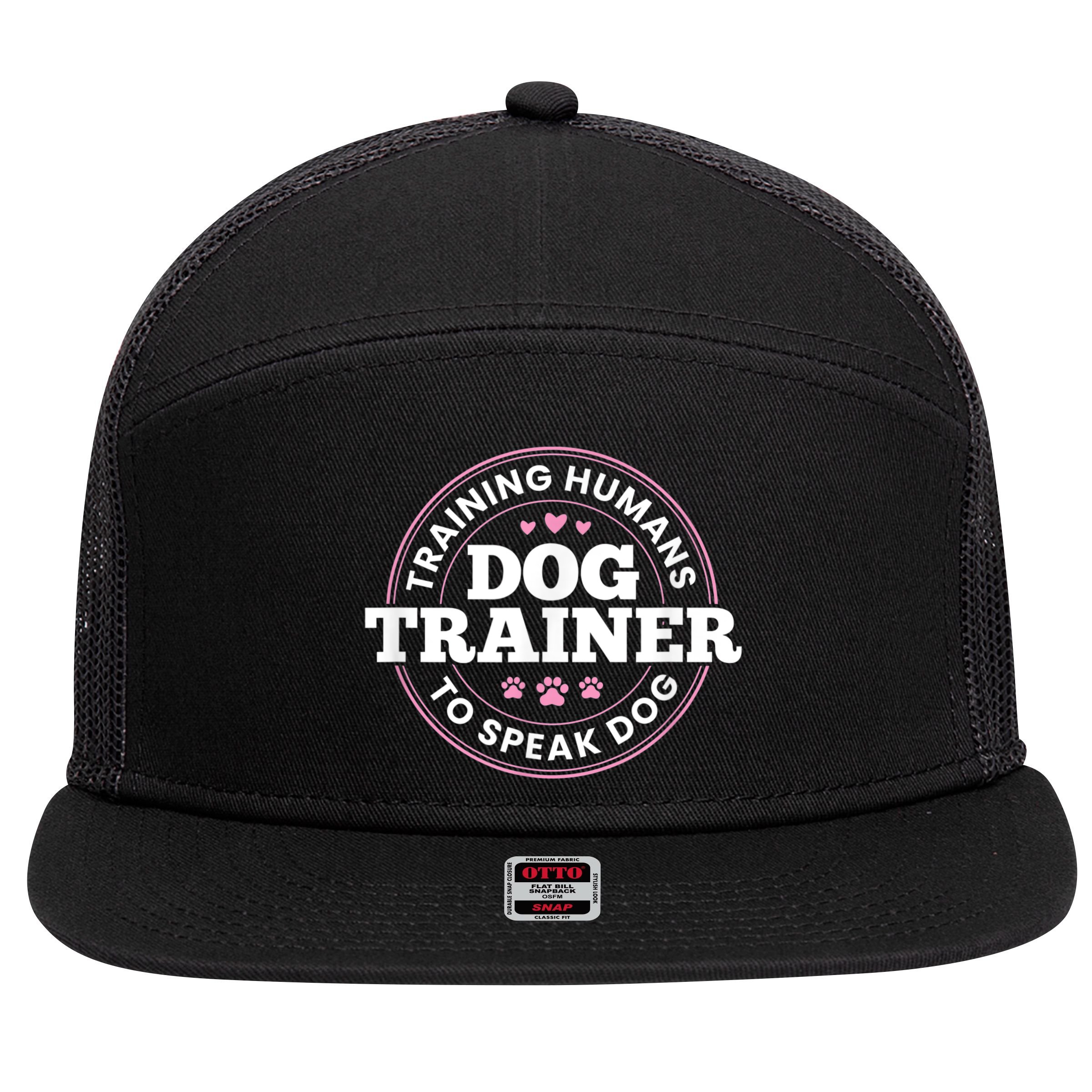 Dog Trainer Training Humans To Speak Dog Cute Funny Trainer 7 Panel Mesh Trucker Snapback Hat