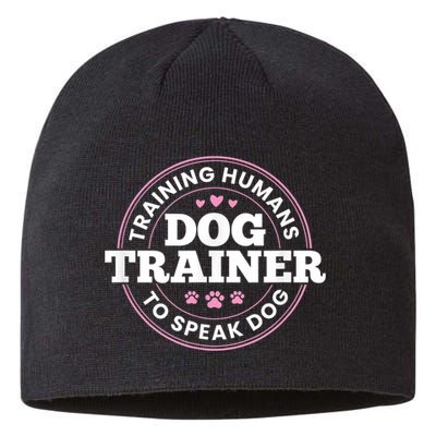 Dog Trainer Training Humans To Speak Dog Cute Funny Trainer Sustainable Beanie