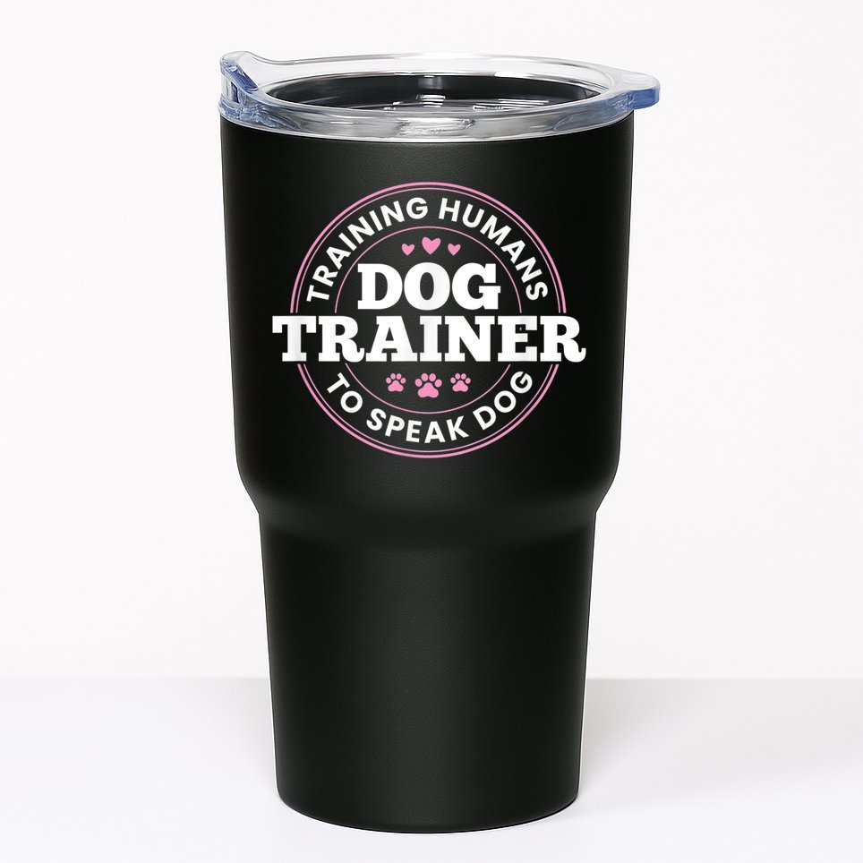 Dog Trainer Training Humans To Speak Dog Cute Funny Trainer Tumbler