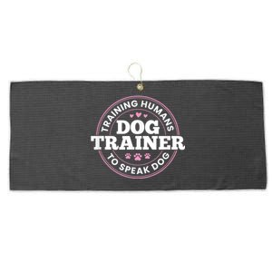 Dog Trainer Training Humans To Speak Dog Cute Funny Trainer Large Microfiber Waffle Golf Towel