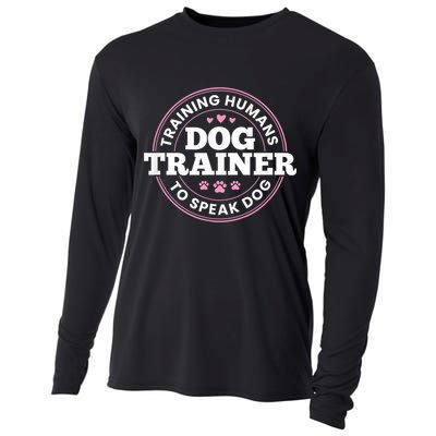 Dog Trainer Training Humans To Speak Dog Cute Funny Trainer Cooling Performance Long Sleeve Crew
