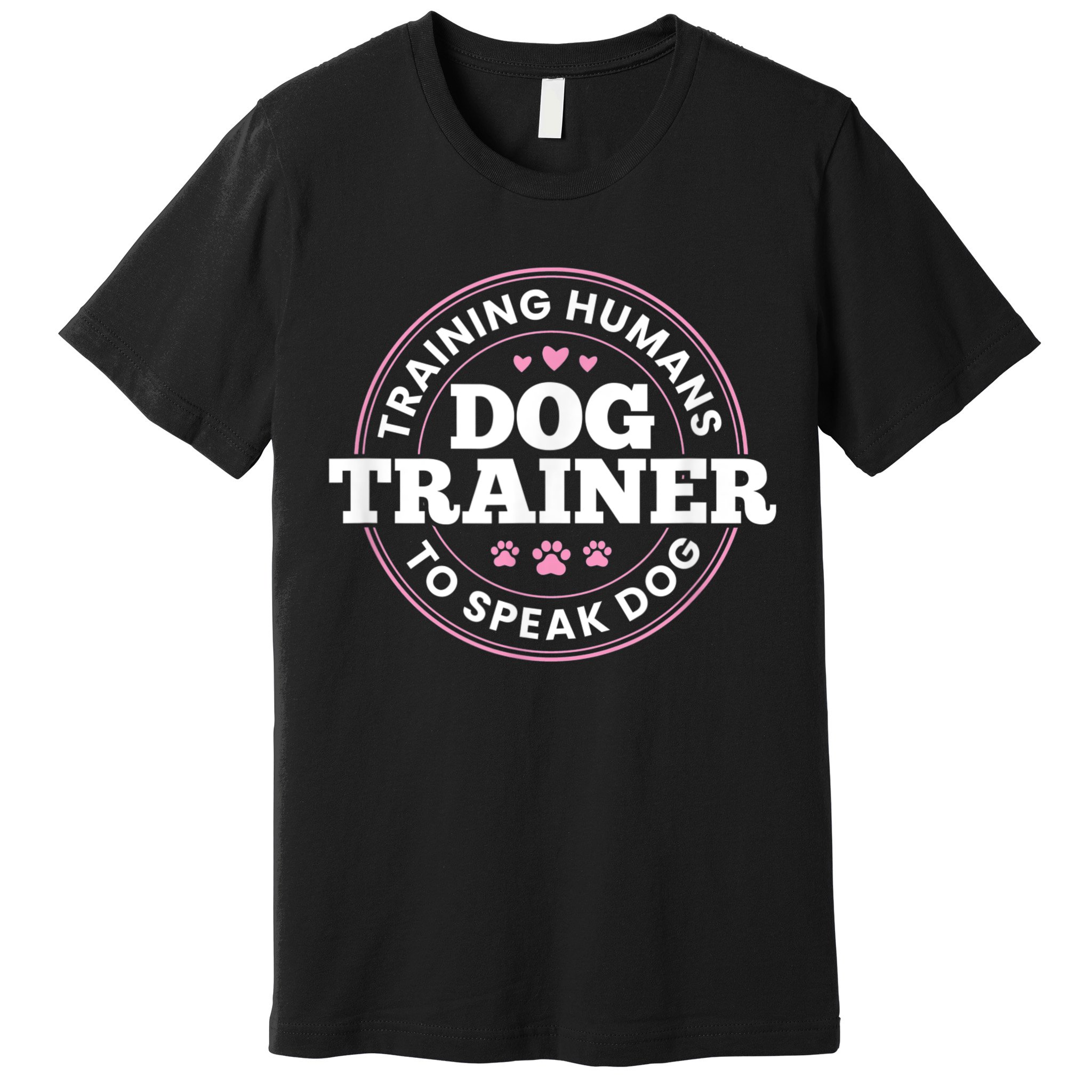 Dog Trainer Training Humans To Speak Dog Cute Funny Trainer Premium T-Shirt