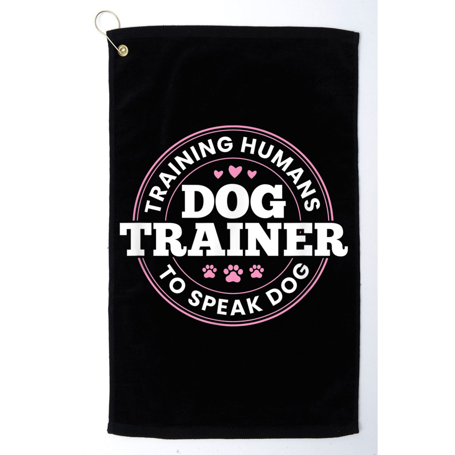 Dog Trainer Training Humans To Speak Dog Cute Funny Trainer Golf Towel