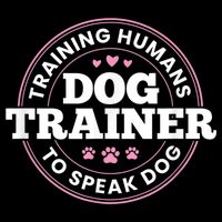 Dog Trainer Training Humans To Speak Dog Cute Funny Trainer Womens T-Shirt
