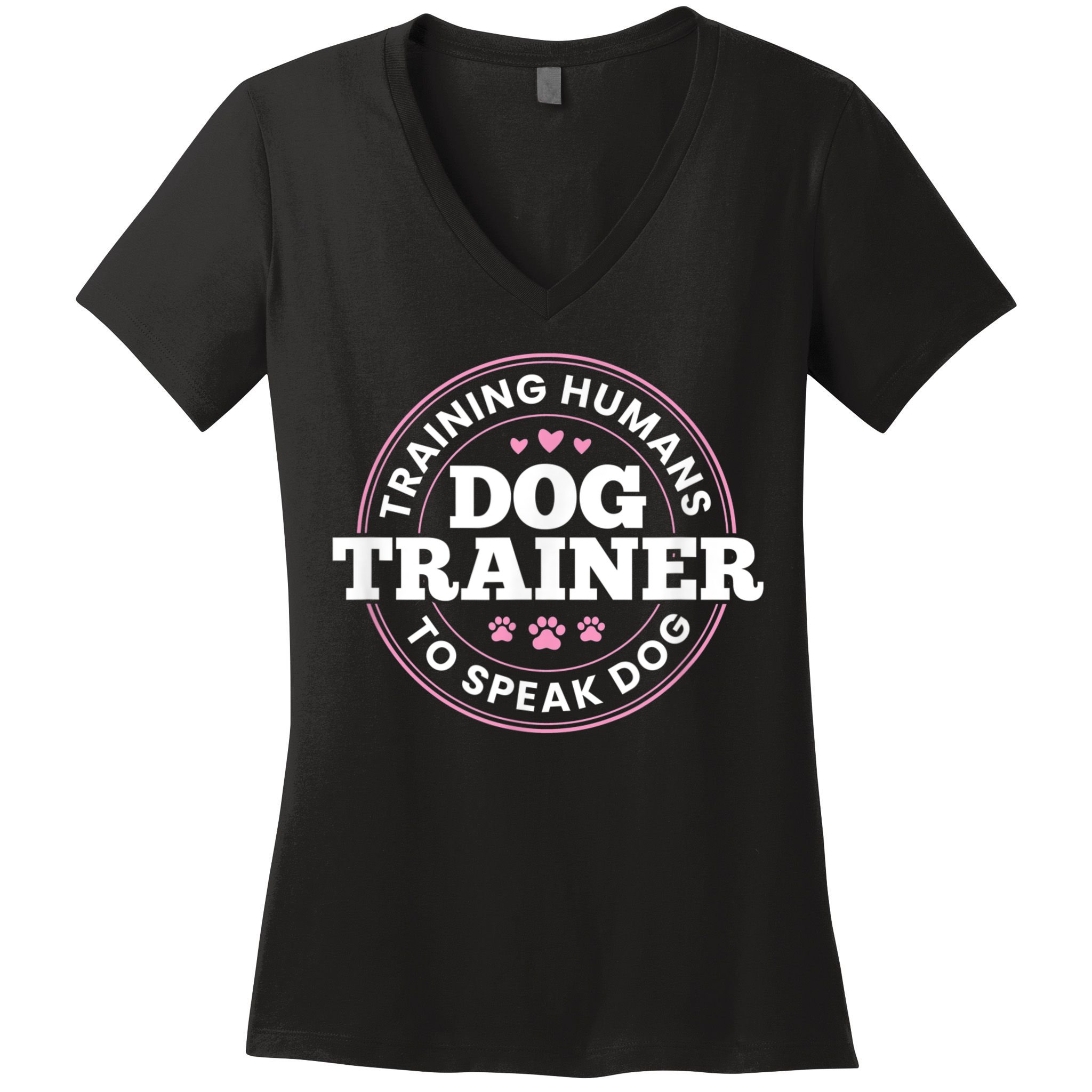 Dog Trainer Training Humans To Speak Dog Cute Funny Trainer Women's V-Neck T-Shirt