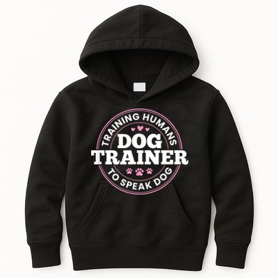 Dog Trainer Training Humans To Speak Dog Cute Funny Trainer Kids Hoodie