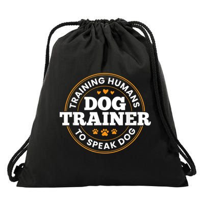 Dog Trainer Training Humans To Speak Dog Funny Trainer Drawstring Bag