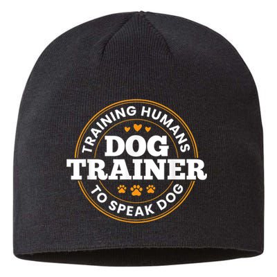 Dog Trainer Training Humans To Speak Dog Funny Trainer Sustainable Beanie