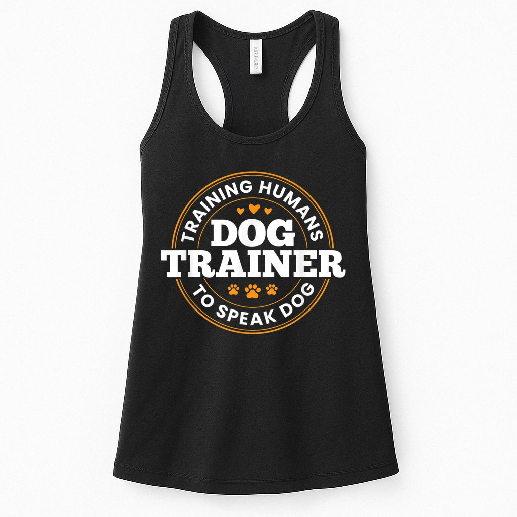 Dog Trainer Training Humans To Speak Dog Funny Trainer Womens Tank Top
