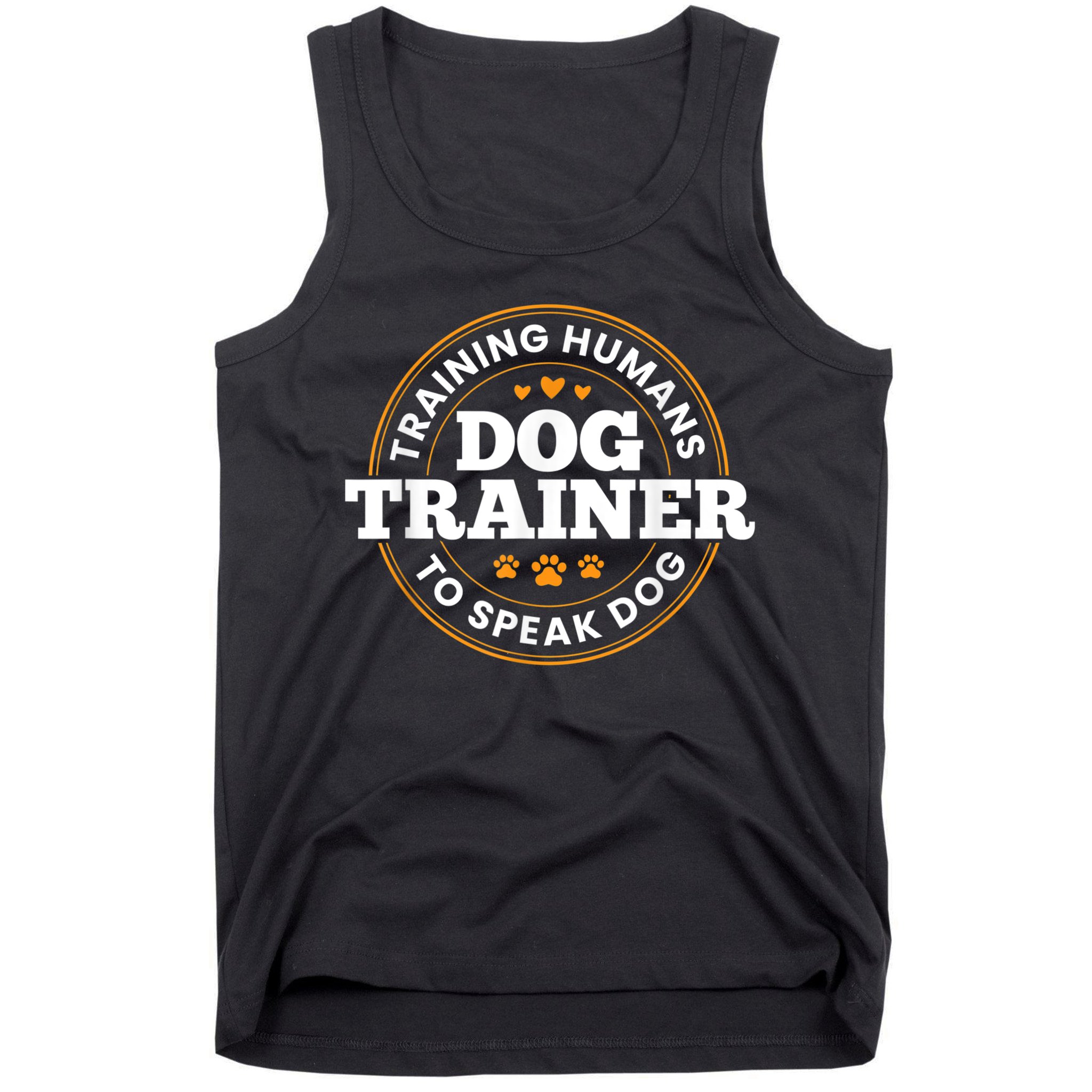 Dog Trainer Training Humans To Speak Dog Funny Trainer Tank Top