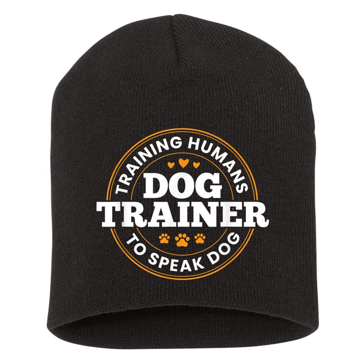 Dog Trainer Training Humans To Speak Dog Funny Trainer Short Acrylic Beanie