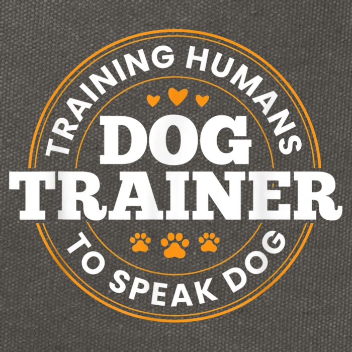 Dog Trainer Training Humans To Speak Dog Funny Trainer Cotton Canvas Backpack