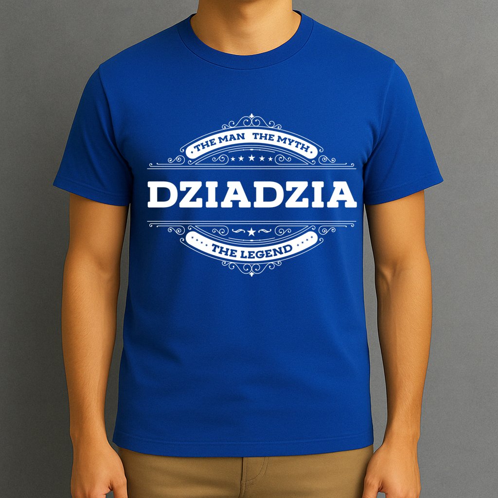 Dziadzia The The Myth The Legend Father Dad Uncle Gift T-Shirt