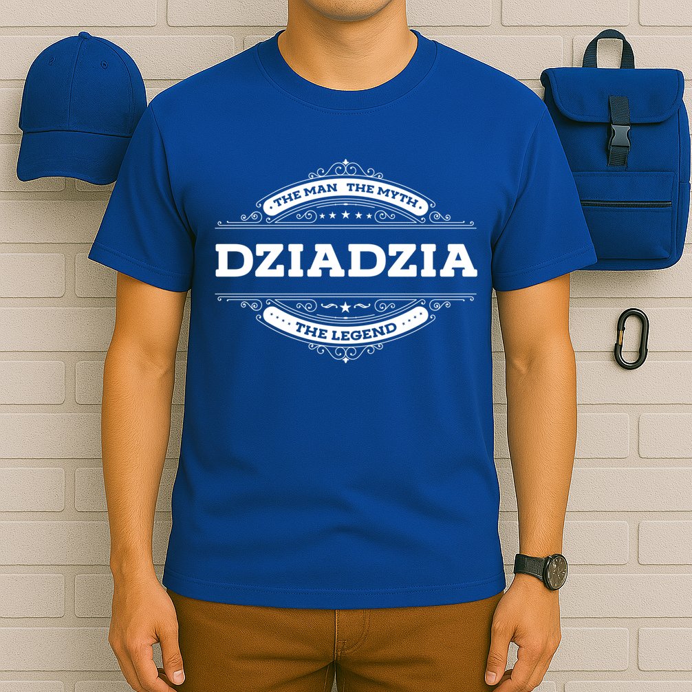 Dziadzia The The Myth The Legend Father Dad Uncle Gift T-Shirt