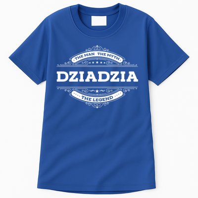 Dziadzia The The Myth The Legend Father Dad Uncle Gift Tall T-Shirt
