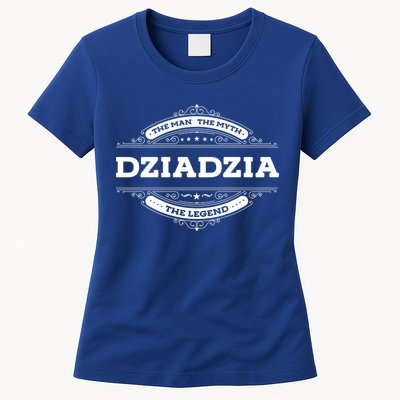 Dziadzia The The Myth The Legend Father Dad Uncle Gift Womens T-Shirt