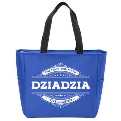 Dziadzia The The Myth The Legend Father Dad Uncle Gift Zip Tote Bag