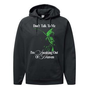 Dont Talk To Me Im Sneaking Out Of Heaven Performance Fleece Hoodie