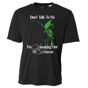 Dont Talk To Me Im Sneaking Out Of Heaven Cooling Performance Crew T-Shirt