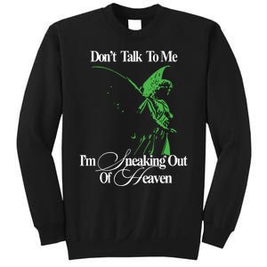 Dont Talk To Me Im Sneaking Out Of Heaven Sweatshirt